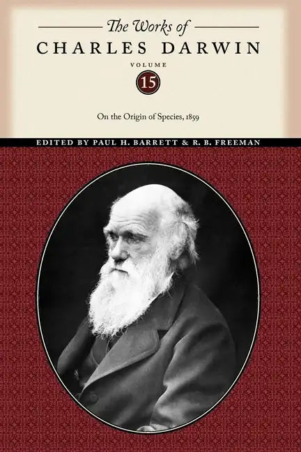 The Works of Charles Darwin, Volume 15: On the Origin of Species, 1859 - Paperback