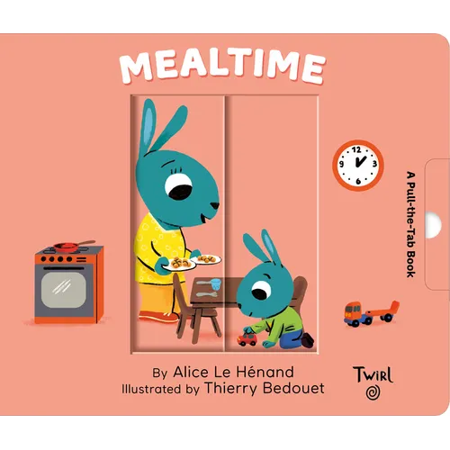 Mealtime: A Pull-The-Tab Book - Board Book