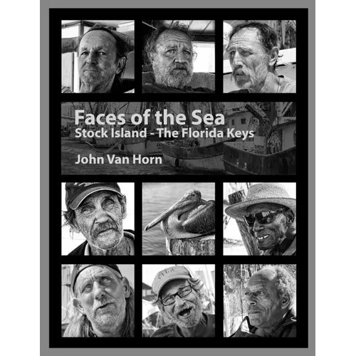 Faces Of The Sea: Stock Island - The Florida Keys - Paperback