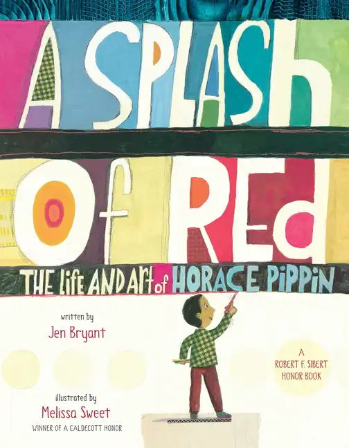 A Splash of Red: The Life and Art of Horace Pippin - Hardcover