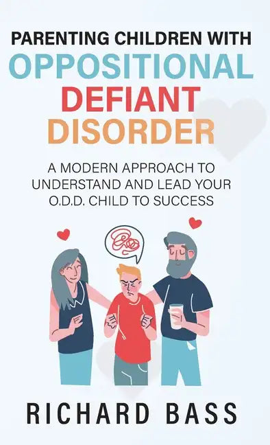 Parenting Children with Oppositional Defiant Disorder - Hardcover