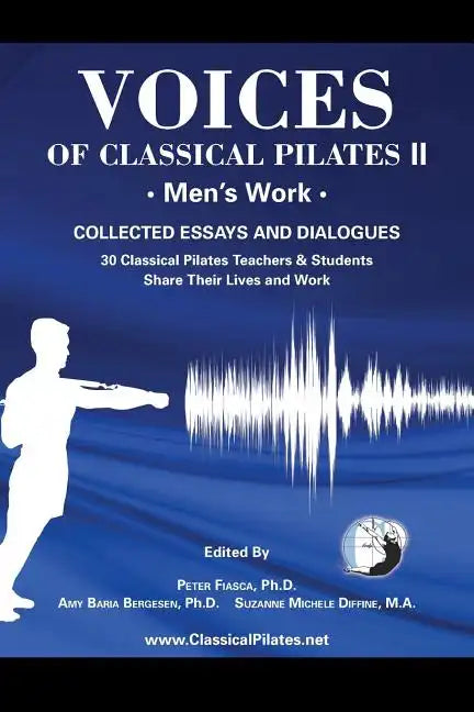 Voices of Classical Pilates: Men's Work - Paperback