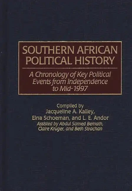 Southern African Political History: A Chronology of Key Political Events from Independence to Mid-1997 - Hardcover
