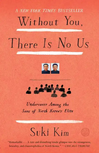 Without You, There Is No Us: Undercover Among the Sons of North Korea's Elite - Paperback