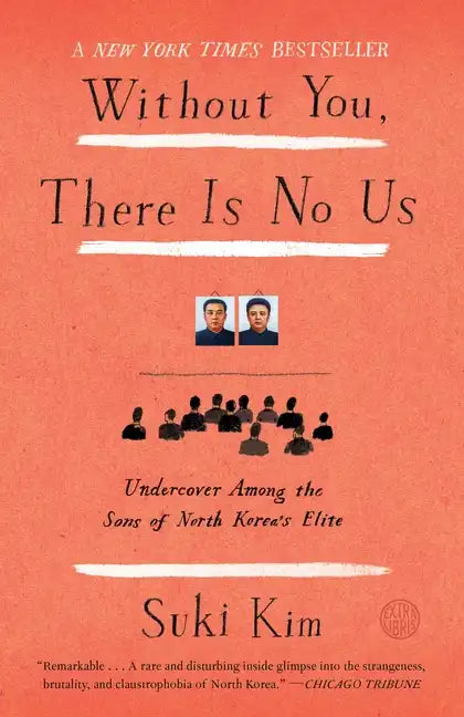 Without You, There Is No Us: Undercover Among the Sons of North Korea's Elite - Paperback