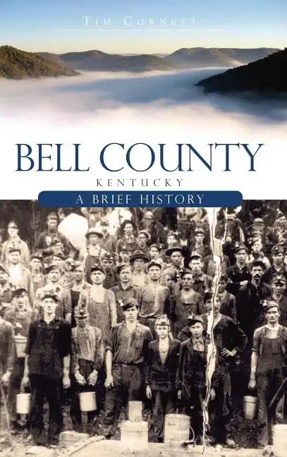 Bell County, Kentucky: A Brief History - Hardcover