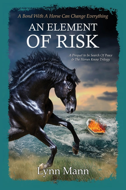 An Element Of Risk: A Prequel to The Horses Know Trilogy - Paperback