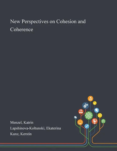 New Perspectives on Cohesion and Coherence - Paperback