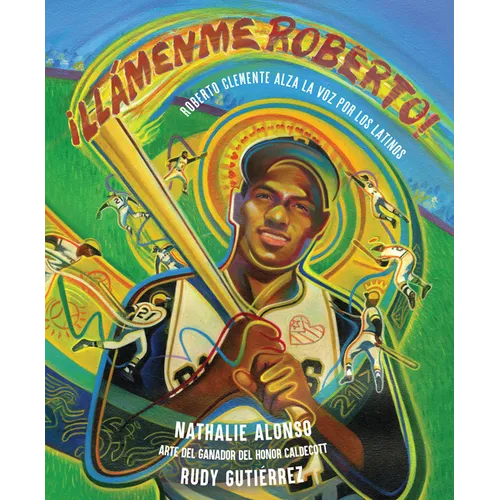 ?Ll?menme Roberto!: Roberto Clemente Alza La Voz Por Los Latinos - Hardcover