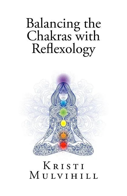 Balancing the Chakras with Reflexology - Paperback