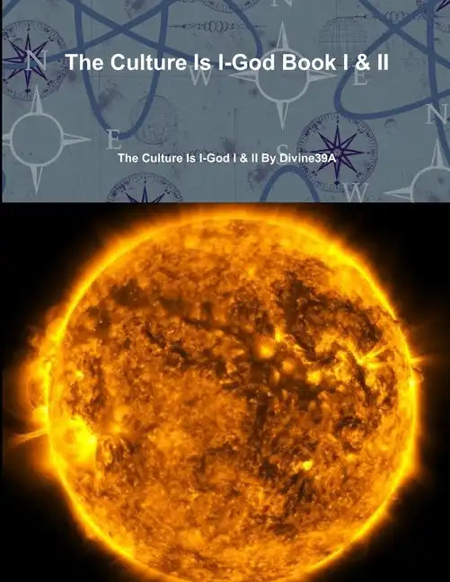 The Culture Is I-God Book I & II: The Five Percent - Paperback