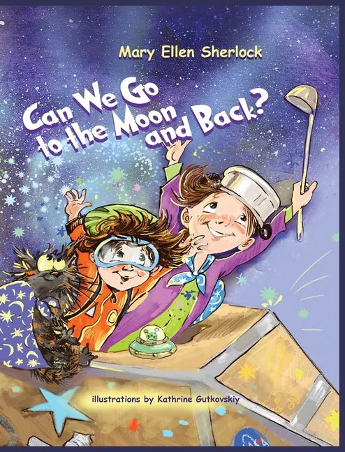 Can We Go to the Moon and Back? - Hardcover