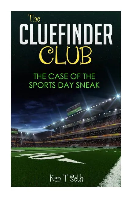 The CLUE FINDER CLUB: The Case of Sports Day Sneak - Paperback
