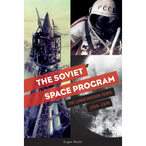 The Soviet Space Program: The Lunar Mission Years: 1959-1976 - Hardcover