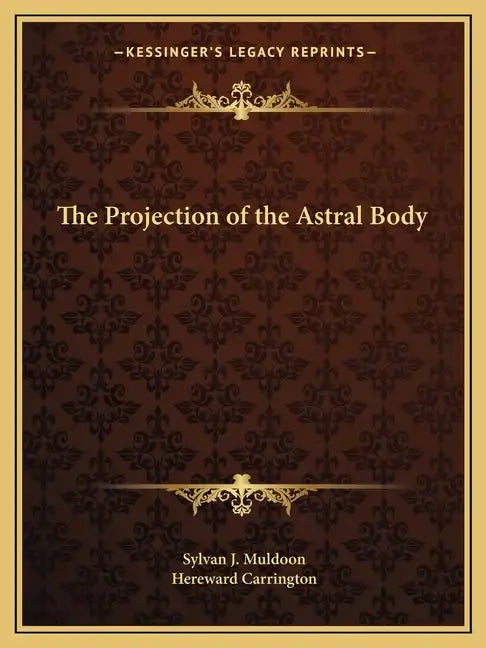 The Projection of the Astral Body - Paperback