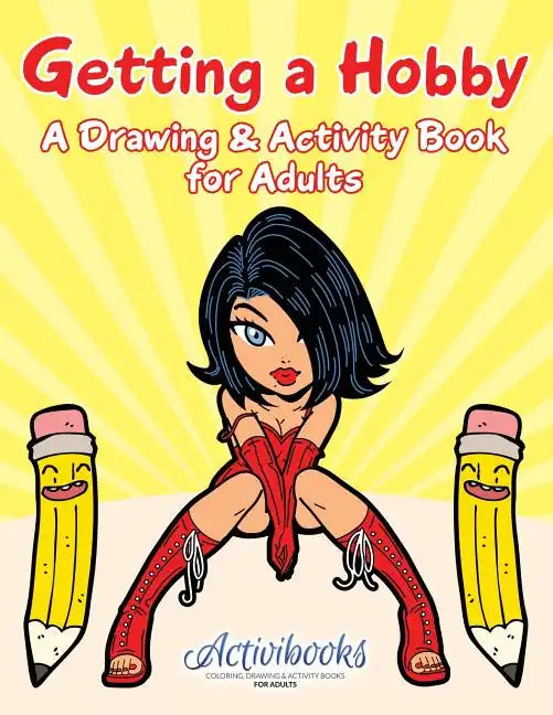Getting a Hobby: A Drawing & Activity Book for Adults - Paperback