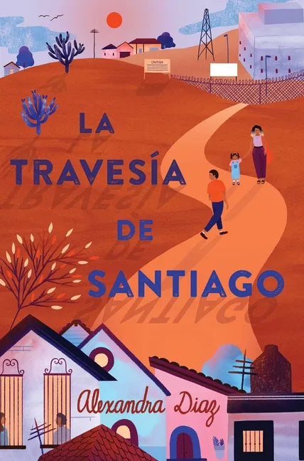 La Travesía de Santiago (Santiago's Road Home) - Paperback