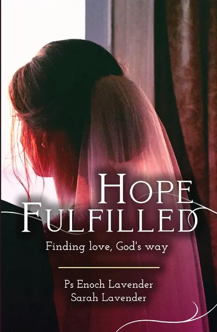 Hope Fulfilled: Finding love, God's way - Paperback