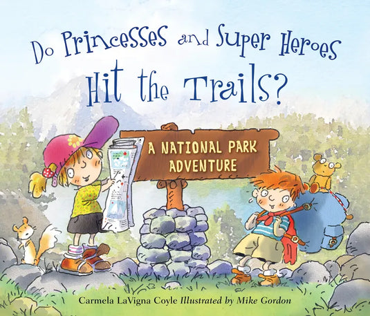 Do Princesses and Super Heroes Hit the Trails? - Hardcover