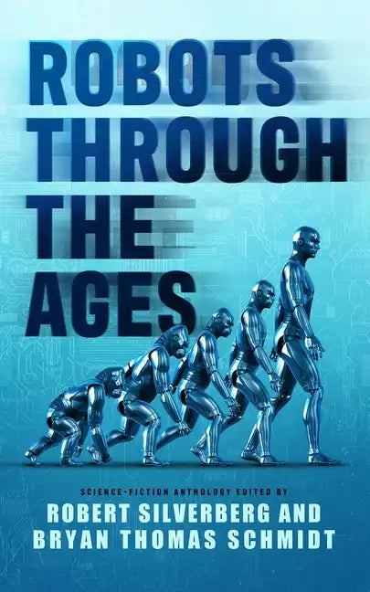 Robots Through the Ages: A Science Fiction Anthology - Hardcover
