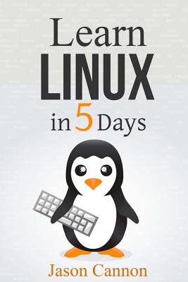 Learn Linux in 5 Days - Paperback