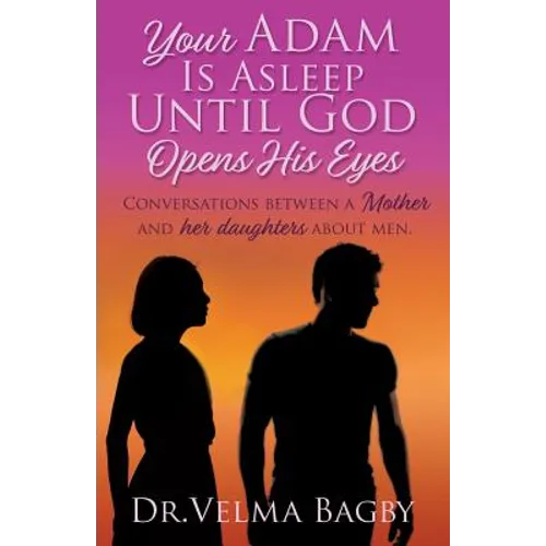Your Adam Is Asleep Until God Opens His Eyes - Paperback