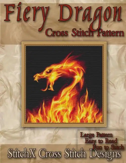 Fiery Dragon Cross Stitch Pattern - Paperback