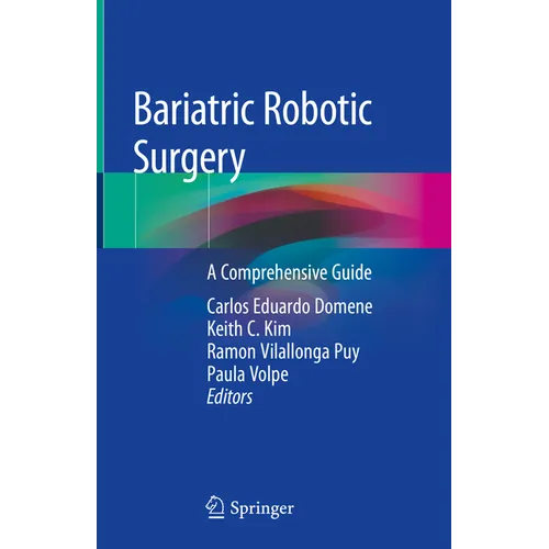 Bariatric Robotic Surgery: A Comprehensive Guide - Hardcover