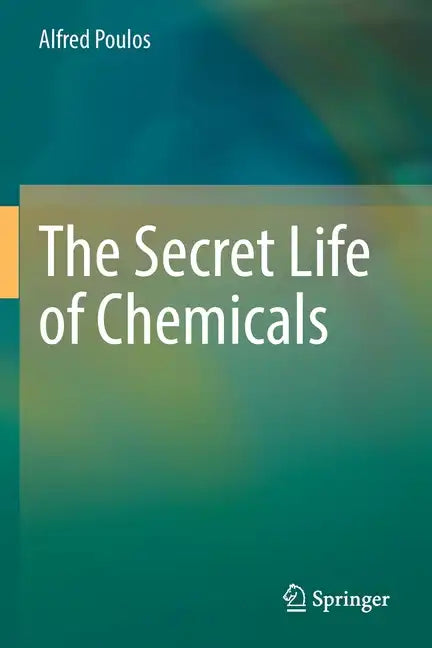 The Secret Life of Chemicals - Paperback