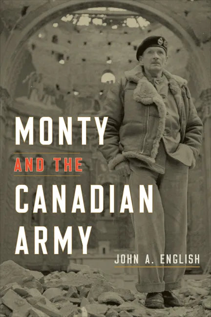 Monty and the Canadian Army - Hardcover