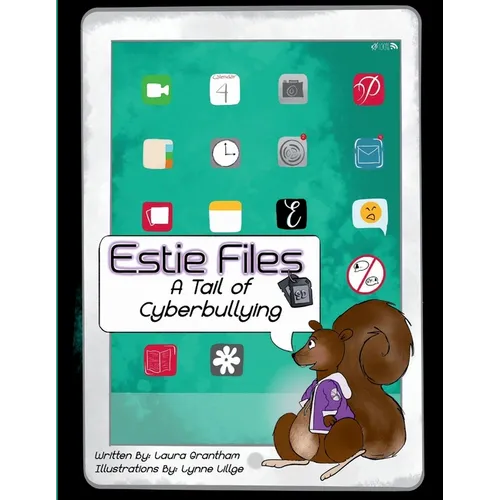 Estie Files: A Tail of Cyberbullying - Paperback