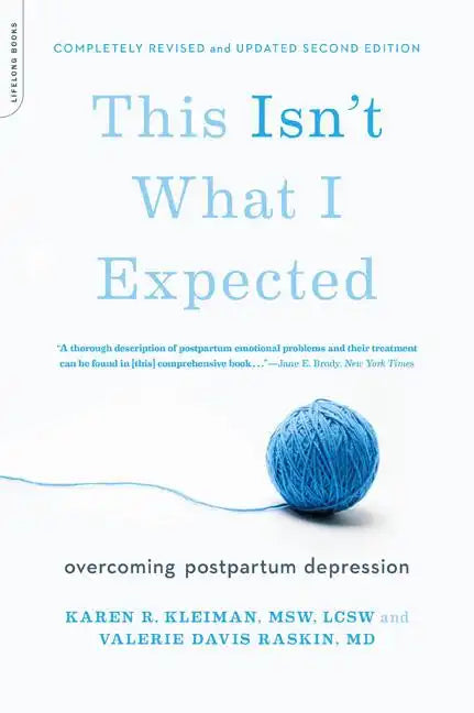This Isn't What I Expected: Overcoming Postpartum Depression - Paperback