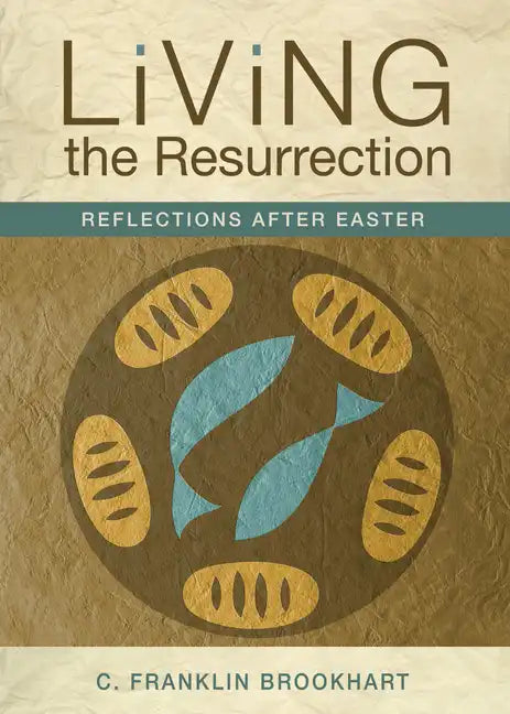 Living the Resurrection: Reflections After Easter - Paperback