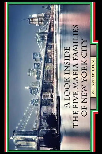 A Look Inside The Five Mafia Families of New York City - Paperback