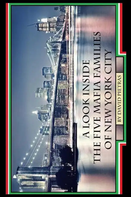 A Look Inside The Five Mafia Families of New York City - Paperback