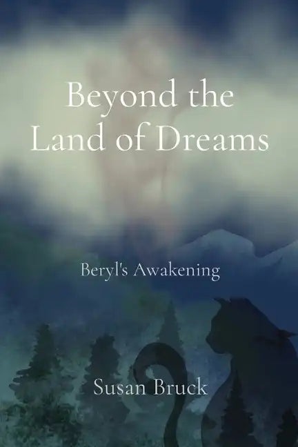 Beyond the Land of Dreams: Beryl's Awakening - Paperback