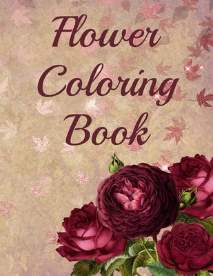 Flower Coloring Book: 30 Beautiful Hand Drawn Floral and Plant Designs - Paperback