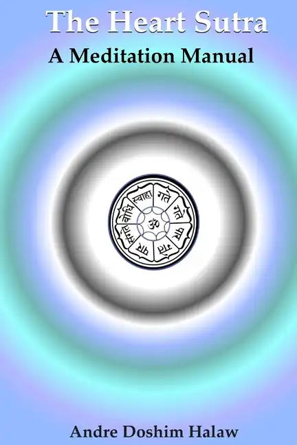 The Heart Sutra: A Meditation Manual - Paperback