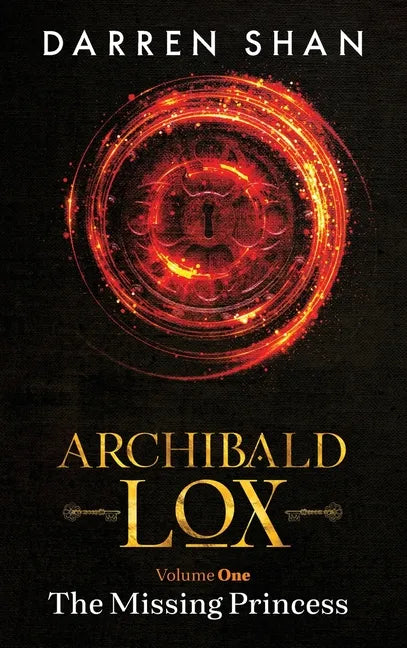 Archibald Lox Volume 1: The Missing Princess - Hardcover