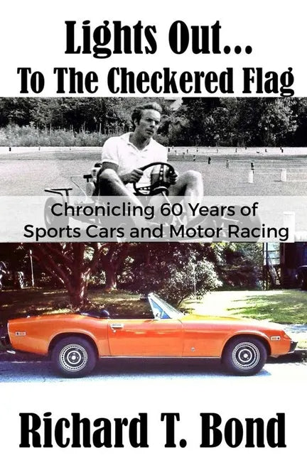 Lights Out... To The Checkered Flag: Chronicling 60 Years of Sports Cars and Motor Racing - Paperback