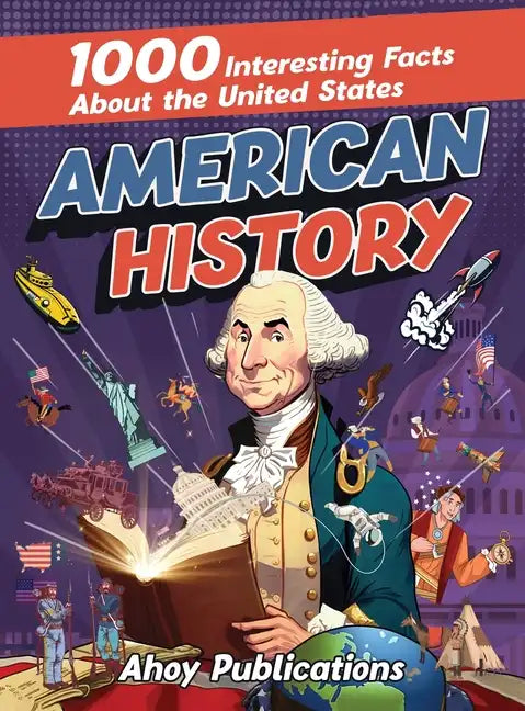American History: 1000 Interesting Facts About the United States - Hardcover
