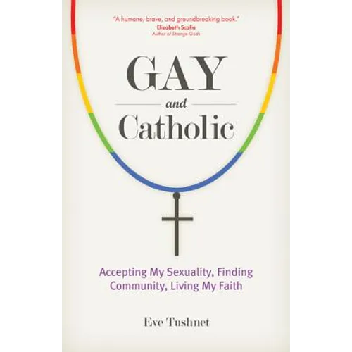 Gay and Catholic - Paperback