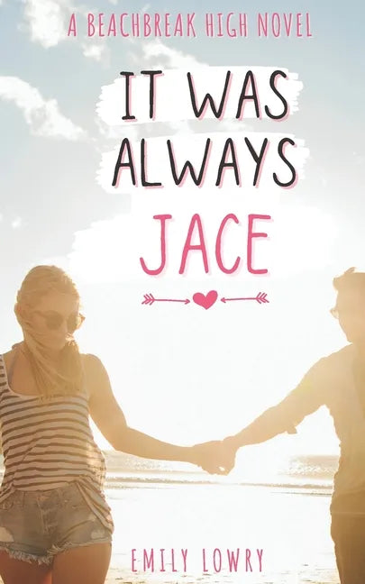 It Was Always Jace: A Sweet YA Romance - Paperback