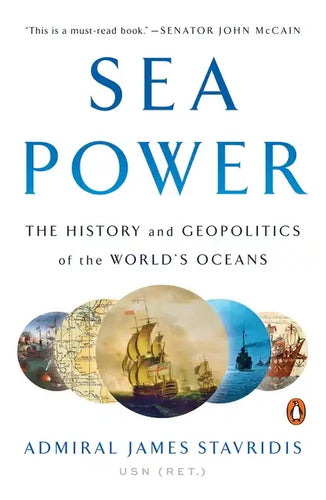 Sea Power: The History and Geopolitics of the World's Oceans - Paperback