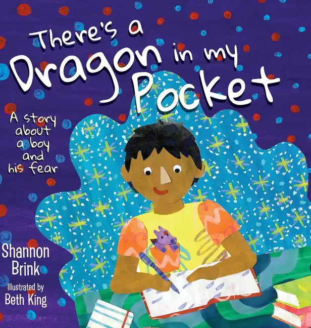 There's a Dragon in my Pocket: A Story About a Boy and his Fear - Hardcover