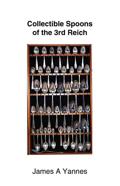 Collectible Spoons of the 3rd Reich - Paperback