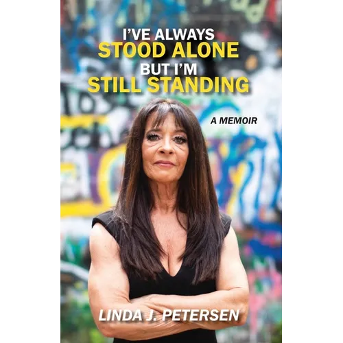 I've Always Stood Alone but I'm Still Standing - Paperback