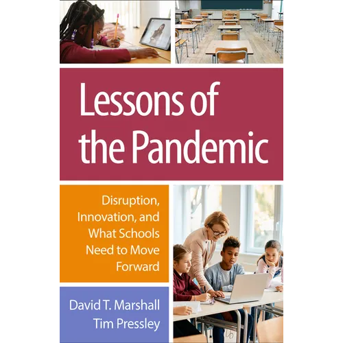 Lessons of the Pandemic: Disruption, Innovation, and What Schools Need to Move Forward - Paperback