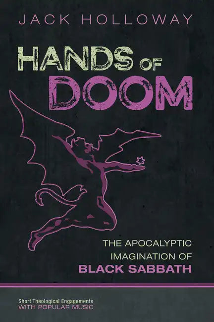 Hands of Doom: The Apocalyptic Imagination of Black Sabbath - Paperback