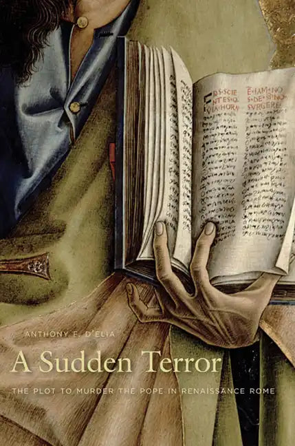 A Sudden Terror: The Plot to Murder the Pope in Renaissance Rome - Paperback